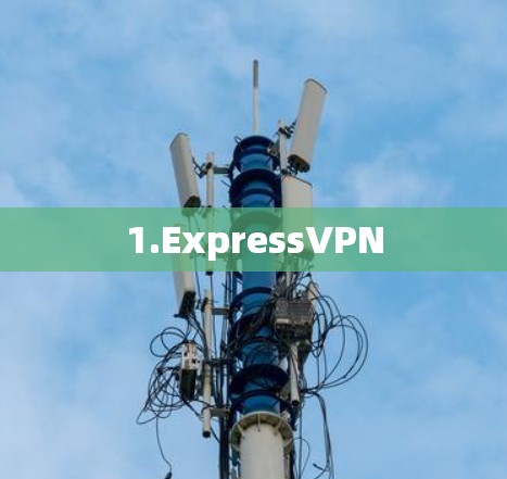 1.ExpressVPN